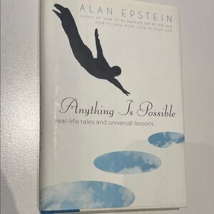 Anything Is Possible: Real-Life Tales and Universal Lessons by Epstein, Alan